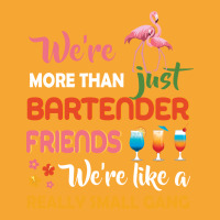 Were More Than Just Bartender Friends We're Like A Really Small Gang Basic T-shirt | Artistshot