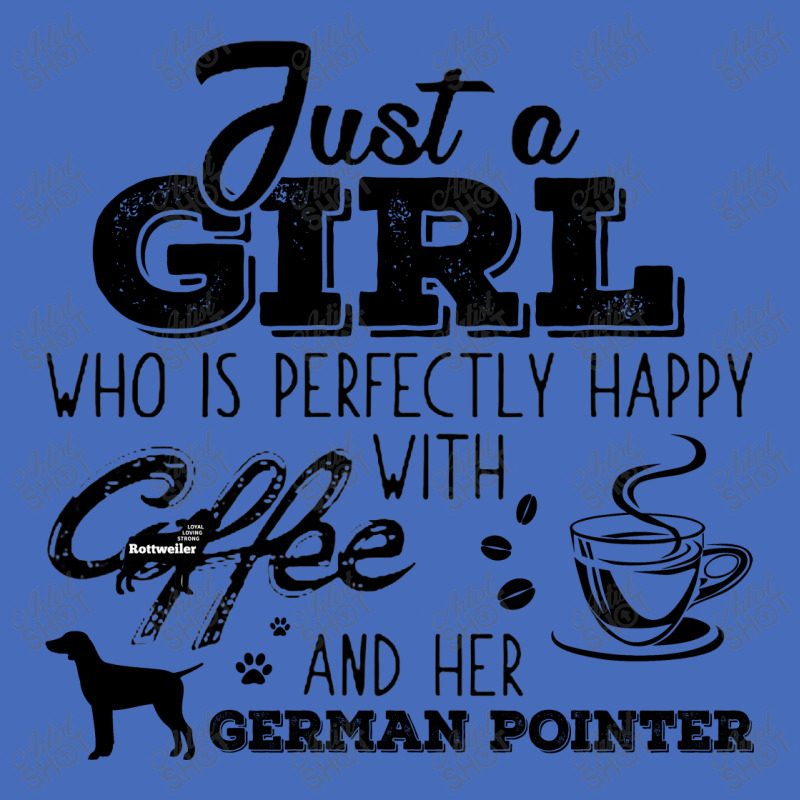 Just A Girl Who Is Perfectly Happy With Coffee And Her German Pointer Basic T-shirt | Artistshot