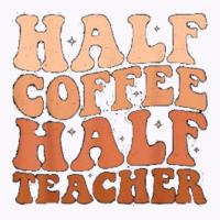 Half Coffee Half Teacher Tank Top | Artistshot