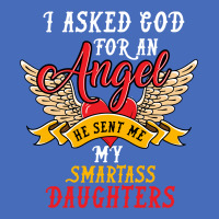 I Asked For An Angel Smartass Daughters Basic T-shirt | Artistshot