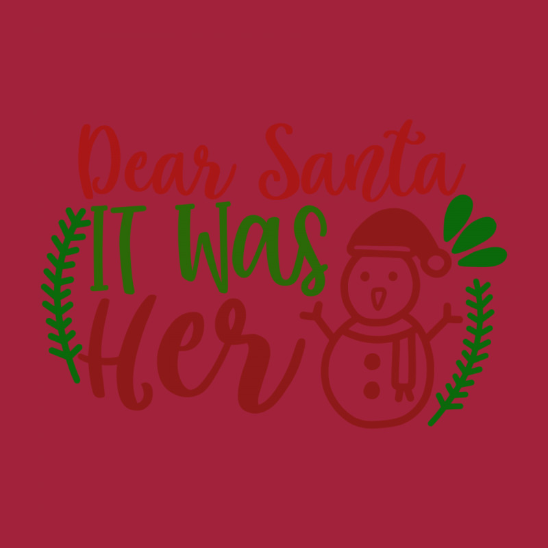 Dear Santa It Was Her Basic T-shirt | Artistshot