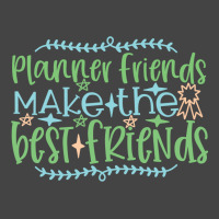 Planner Friends Make The Best Friends Basic T-shirt | Artistshot