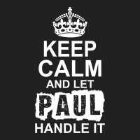 Keep Calm And Let Paul Handle It Basic Youth T-shirt | Artistshot