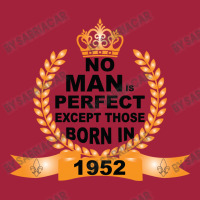 No Man Is Perfect Except Those Born In 1952 Basic Youth T-shirt | Artistshot