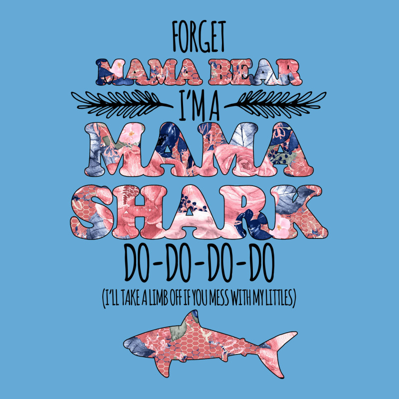 Forget Mama Bear I'm A Mama Shark Floral For Light Basic Youth T-shirt by autlu2024 | Artistshot