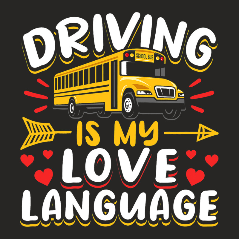 School Bus Driver Vintage Driving Is My Love Langu Ladies Fitted T-Shirt by MartellHorgan | Artistshot