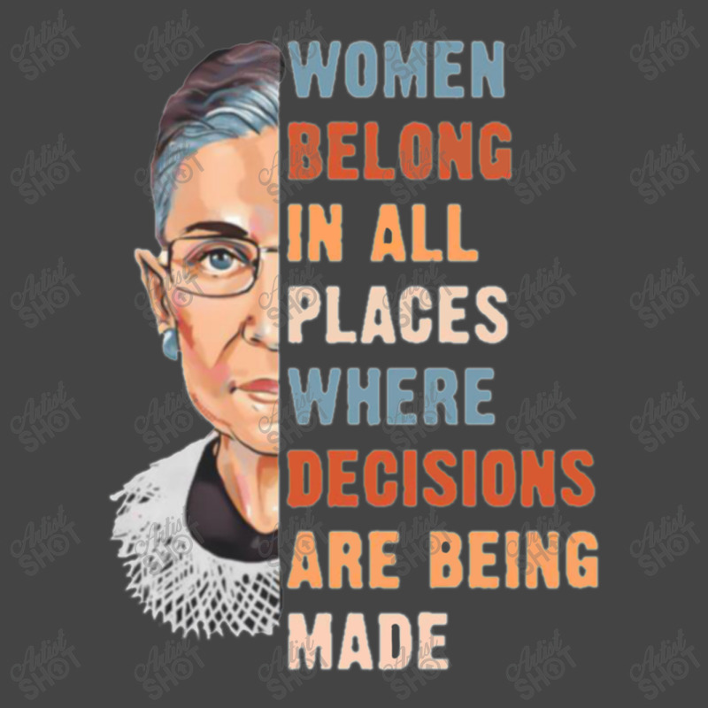 Women Belong In All Place Where Decisions Are Being Made Fitted T Shir Basic T-shirt | Artistshot