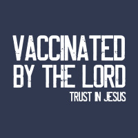 Vaccinated By The Lord Trust In Jesus Basic T-shirt | Artistshot