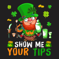 Show Me Your Tips Cute Patricks Day Boy Bartender  T-shirt | Artistshot