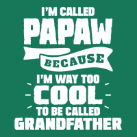 I'm Called Papaw Because I'm Way Too Cool To Be Called Grandfather Face Mask Rectangle | Artistshot