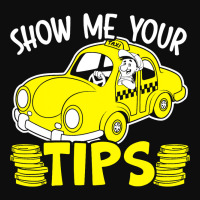 Show Me Your Tips Taxi Driver Taxicab Cab Driver C Crop Top | Artistshot