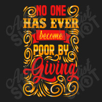 No One Has Ever Become Poor By Giving Classic T-shirt | Artistshot