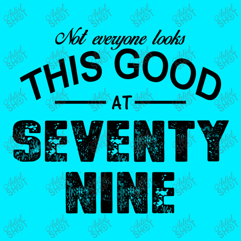 Not Everyone Looks This Good At Seventy Nine Face Mask | Artistshot