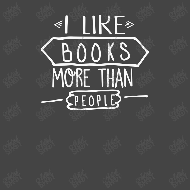 I Like Books More Than People Basic T-shirt by Hargitcustom | Artistshot