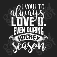 I Vow To Always Love You Even During Hockey Season Basic Youth T-shirt | Artistshot