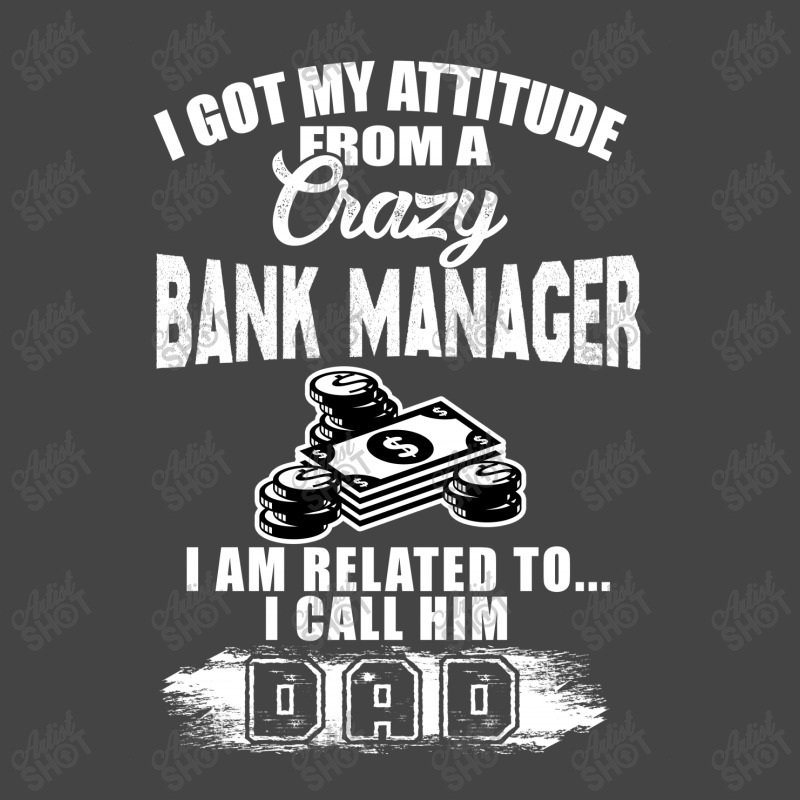 I Got My Attitude From A Crazy Bank Manager Dad Basic Youth T-shirt by hoainv | Artistshot