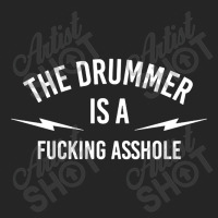 The Drummer Is A Fucking Asshole Unisex Hoodie | Artistshot