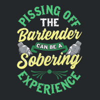 Pissing Off The Bartender Can Be A Sobering Experi Crewneck Sweatshirt | Artistshot