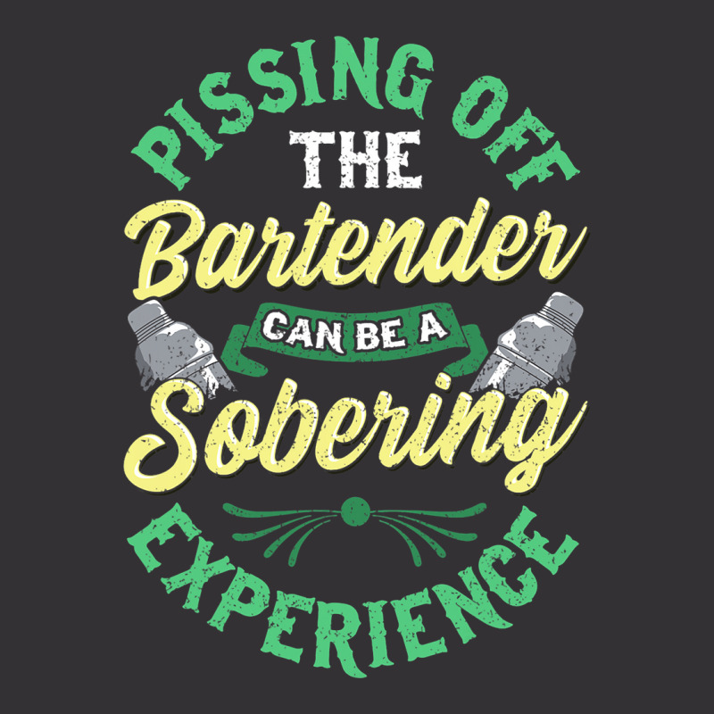 Pissing Off The Bartender Can Be A Sobering Experi Vintage Hoodie by ArlanWegener | Artistshot