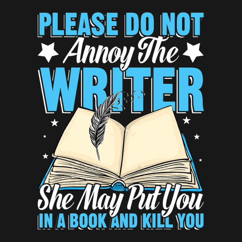 Please Do Not Annoy Funny Novelist Writer Author W Flannel Shirt by BelleAldrich | Artistshot