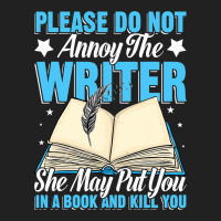 Please Do Not Annoy Funny Novelist Writer Author W Basic T-shirt | Artistshot