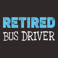 Retired Bus Driver Gifts Funny Retirement 2 Racerback Tank | Artistshot