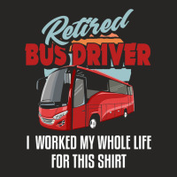 Retired Bus Driver Shirt Funny Bus Driver Retireme Ladies Fitted T-shirt | Artistshot