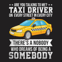 Proud Taxi Driver Are You Talking To Me Taxi Cab D T-shirt | Artistshot