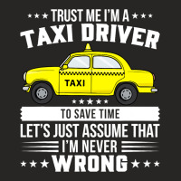 Proud Taxi Driver Trust Me Im A Taxi Cab Driver Ladies Fitted T-shirt | Artistshot