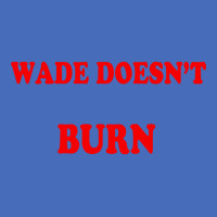 Wade Doesn't Bros Basic T-shirt | Artistshot