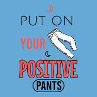 Put On Your Positive Pants Basic Youth T-shirt | Artistshot