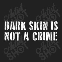 Dark Skin Is Not A Crime Basic Youth T-shirt | Artistshot