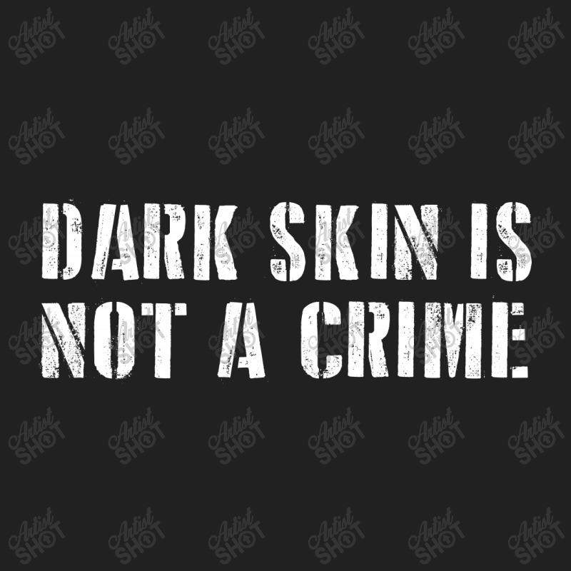 Dark Skin Is Not A Crime Basic Youth T-shirt | Artistshot