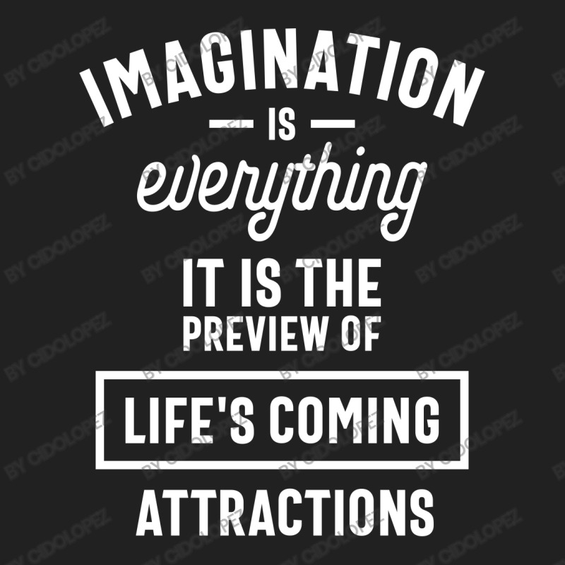 Imagination Is Everything It Is The Preview Of Life's Coming Attractio Basic Youth T-shirt by cidolopez | Artistshot