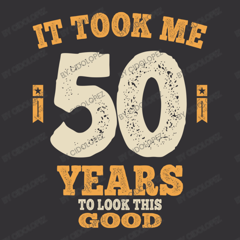 50 Years - It Took Me 50 Years To Look This Good Vintage Hoodie by cidolopez | Artistshot