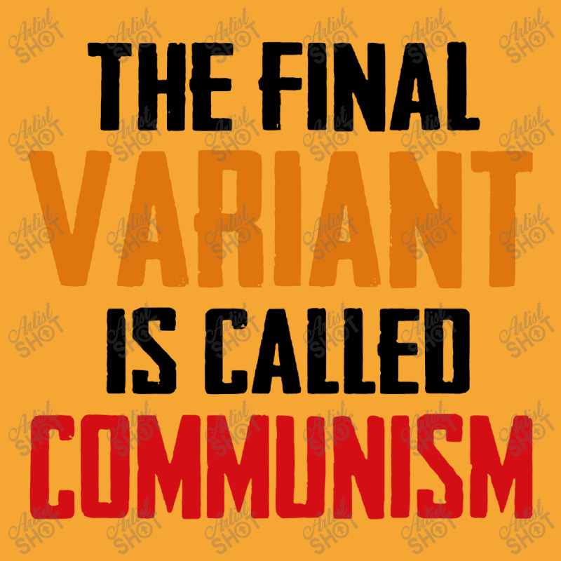 Quote The Final Variant Is Called Communism Basic T-shirt by OMG Shirt | Artistshot