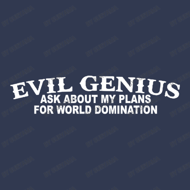 Evil Genius World Domination Funny Basic T-shirt by suryama | Artistshot