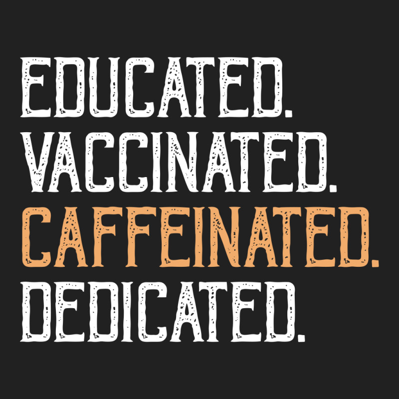 Educated Vaccinated Caffeinated Dedicated Basic Youth T-shirt by FAICAL | Artistshot