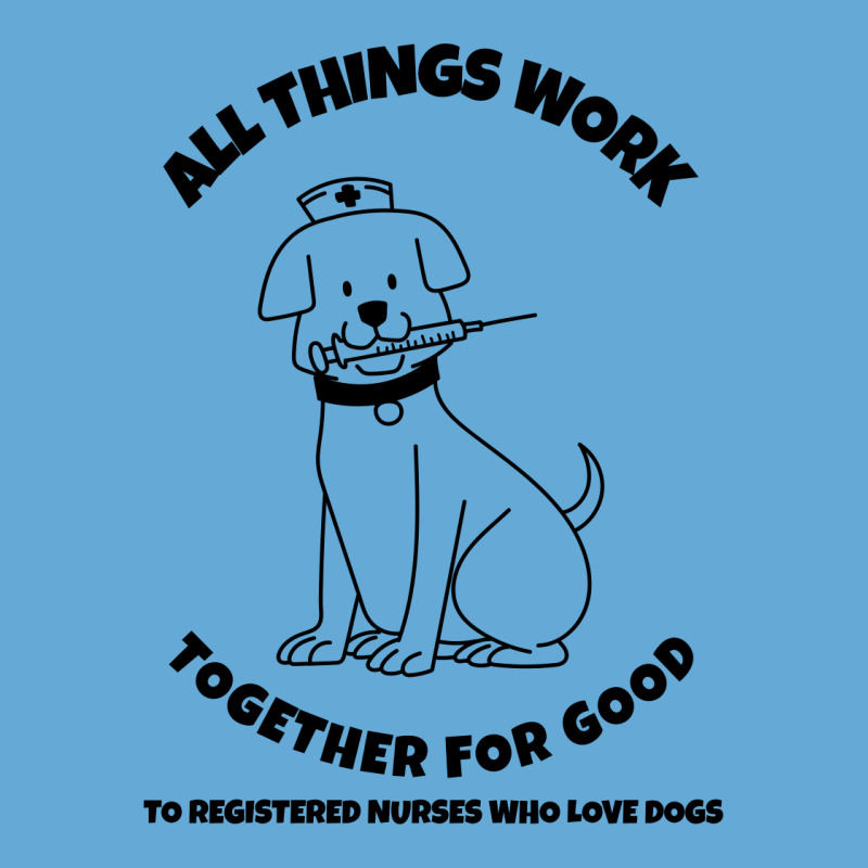 All Things Work Together For Good To Registered Nurses Who Love Dogs Basic Youth T-shirt by Favorite | Artistshot