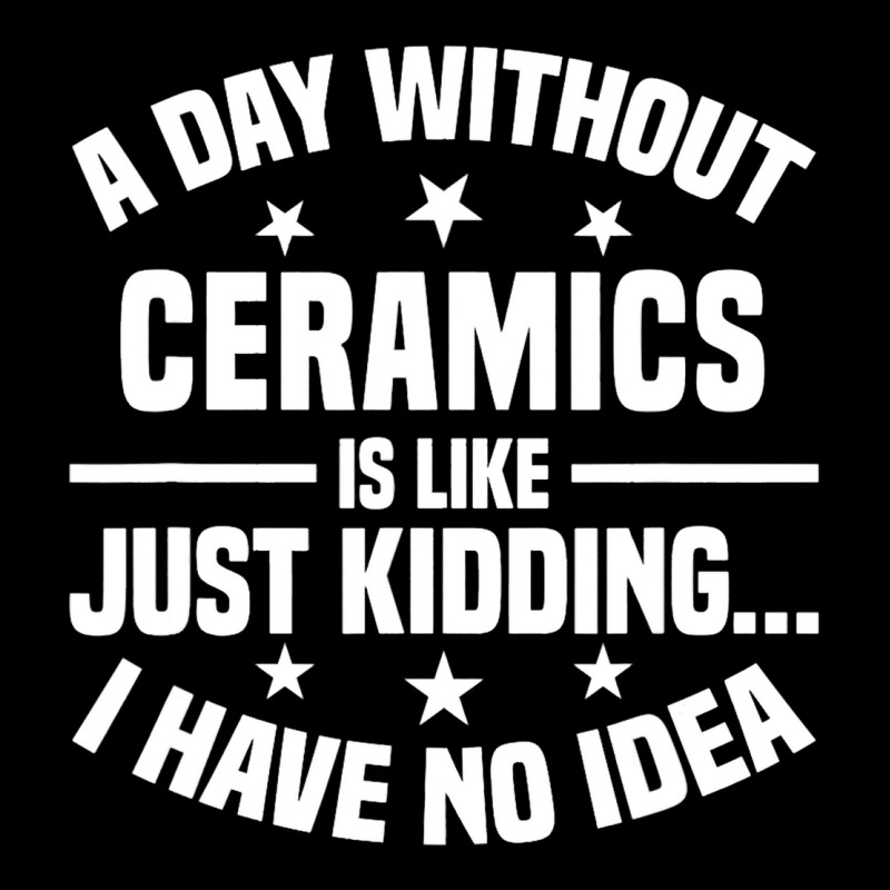 A Day Without Ceramics Is Like Funny Ceramics 1 V-neck Tee | Artistshot