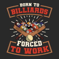 Born To Billards Forced To Work Billard Player Sno Printed Hat | Artistshot