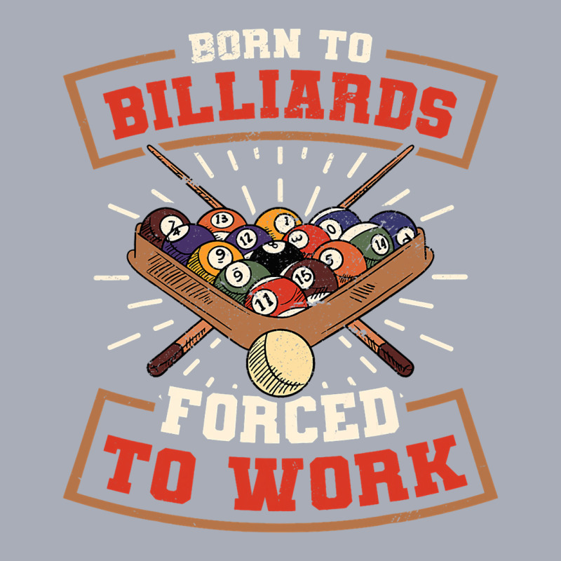 Born To Billards Forced To Work Billard Player Sno Tank Dress by AdleeDerr | Artistshot