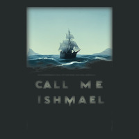 Call S Me Ishmaelwhaling Sailor Male Stands At Por Women's Triblend Scoop T-shirt | Artistshot