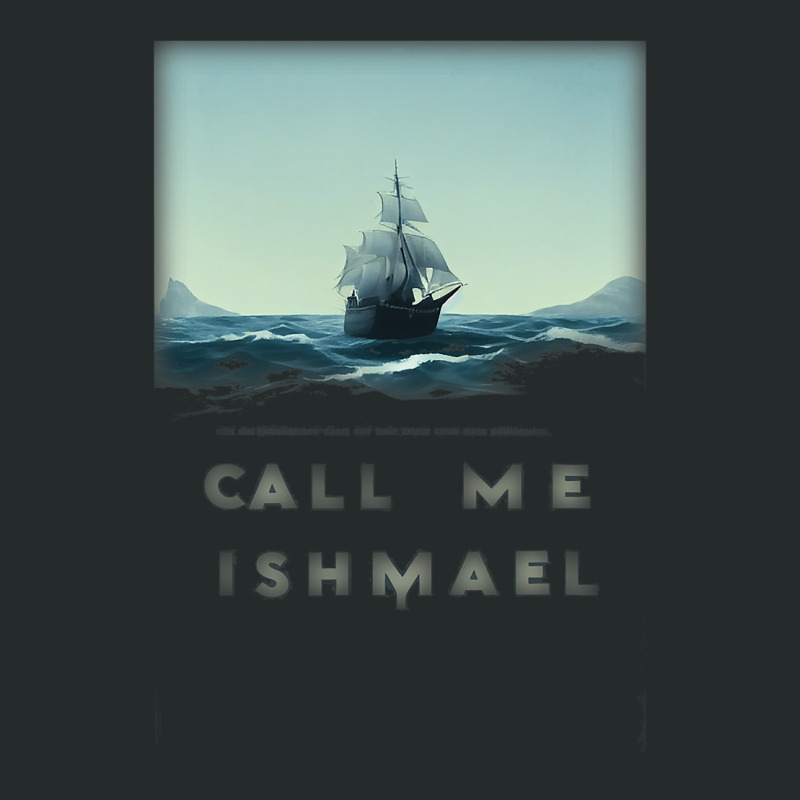 Call S Me Ishmaelwhaling Sailor Male Stands At Por Women's Triblend Scoop T-shirt by NariahPringle | Artistshot