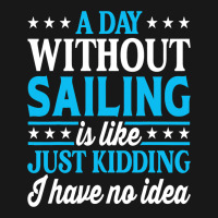 A Day Without Sailing Funny Sailor Sailing 1 Flannel Shirt | Artistshot