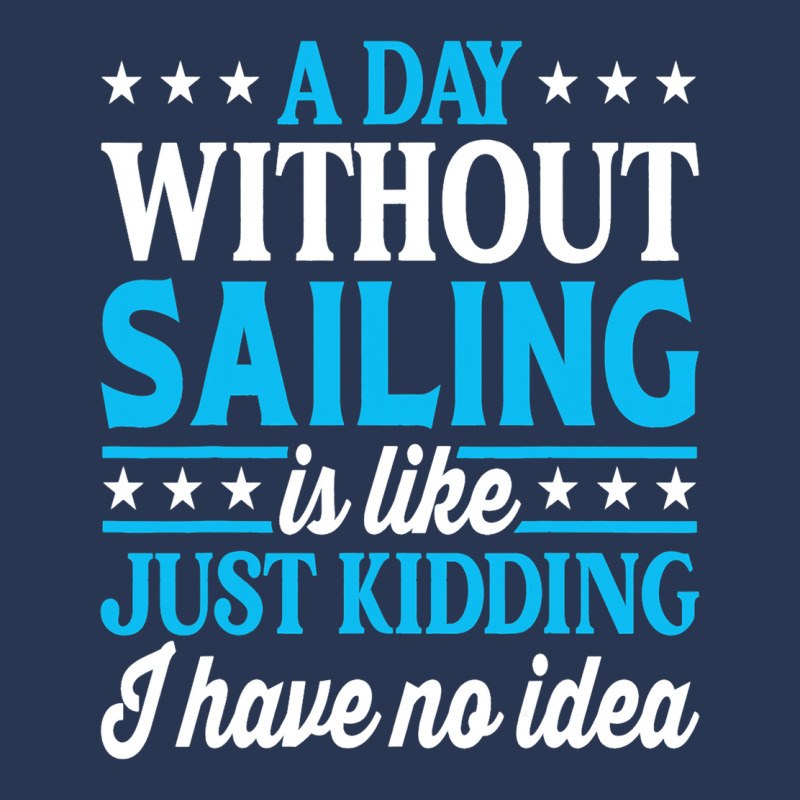 A Day Without Sailing Funny Sailor Sailing 1 Men Denim Jacket | Artistshot