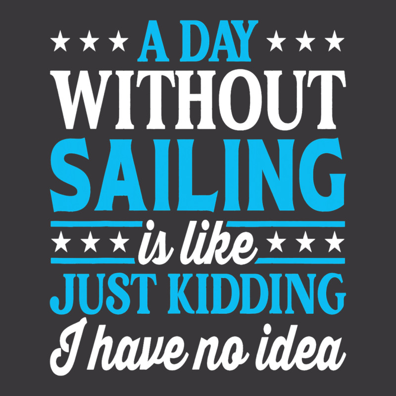 A Day Without Sailing Funny Sailor Sailing 1 Ladies Curvy T-Shirt by StevieDerry | Artistshot