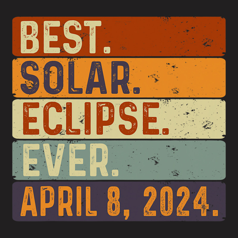 Best Solar Eclipse Ever April 8th 2024 Totality As T-Shirt by AdrielleKirkman | Artistshot