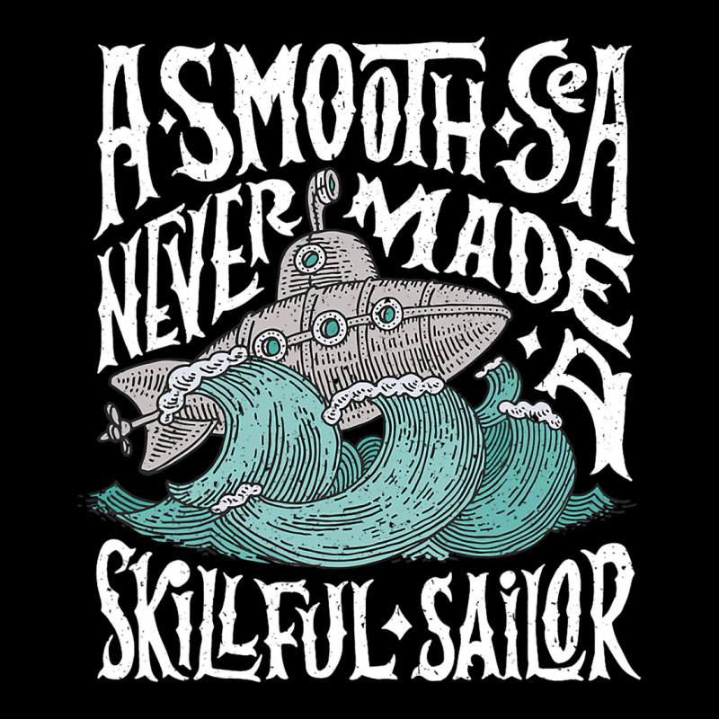 A Smooth Sea Never Made A Skillful Sailor Vintage  Pocket T-shirt | Artistshot