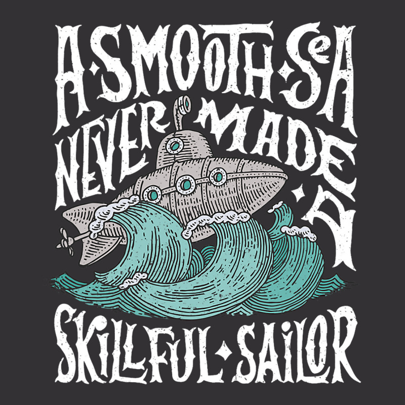 A Smooth Sea Never Made A Skillful Sailor Vintage  Vintage Hoodie | Artistshot